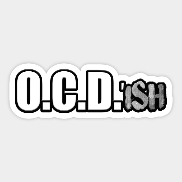 OCD'ish Sticker by Donperion